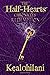 The Half-Hearts Chronicles—...