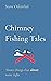 Chimney Fishing Tales