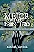 Mejor que el Principio by Richard C. Barcellos