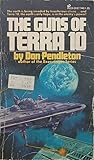 The Guns of Terra 10 by Don Pendleton