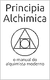 Principia Alchimi...