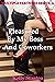 Pleasured By My Boss And Co...