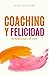 Coaching y Felicidad. Aprendizajes de vida by Oriol Lugo Real