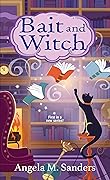 Bait and Witch (Witch Way Librarian Mysteries, #1)