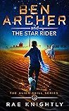 Ben Archer and the Star Rider (Alien Skill #5) Ben Archer and the Star Rider (Alien Skill #5)