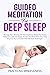 Guided Meditation For Deep Sleep by Practicing Mindfulness