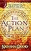 The Action Plan: How to Implement the Law of Attraction into Your Life in Under an Hour
