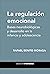 La regulación emocional: Bases neurobiológicas y desarrollo en la infancia y adolescencia (Spanish Edition)