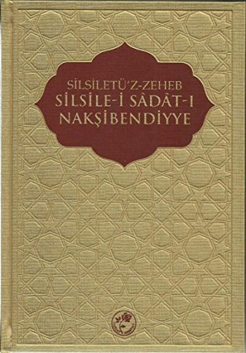 Silsiletü'Z-Zeheb Silsile-i Sadat-ı Nakşibendiyye