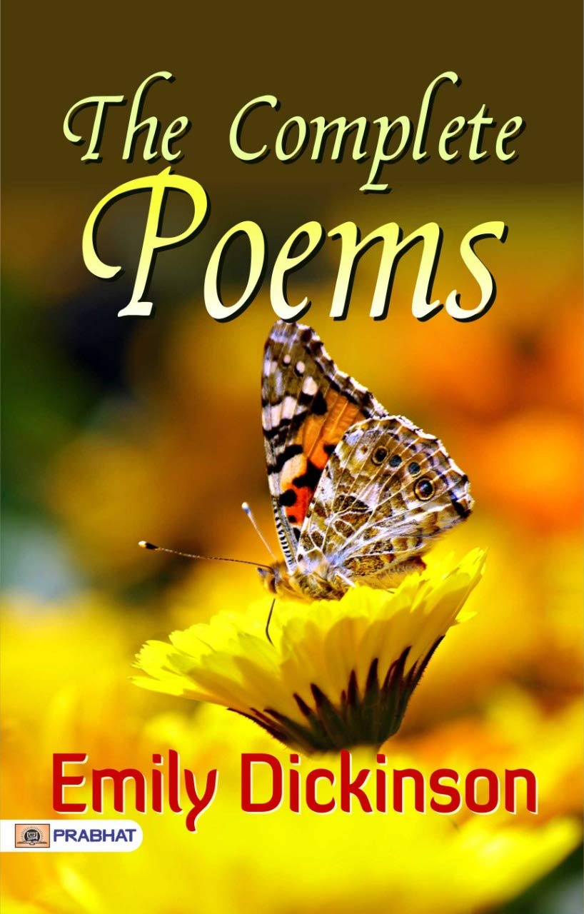 The Complete Poems (English Edition): Emily Dickinson's Poetic Collection of Beauty and Emotion by Emily Dickinson