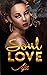 Soul Love (Soulmates Book 3)