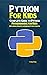 Python Programming For Kids by Craig Berg