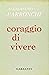 Coraggio di vivere by Alessandro Parronchi