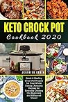 Keto Crock Pot Cookbook 2020 by Jennifer Kerin