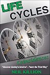Life Cycles - Coincidences: "Discover Destiny's Timeline" "Learn The Third Way"