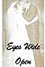 Eyes Wide Open by Ann Morgan Miesner Eyes Wide Open by Ann Morgan Miesner