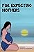 For Expecting Mothers by Compiled