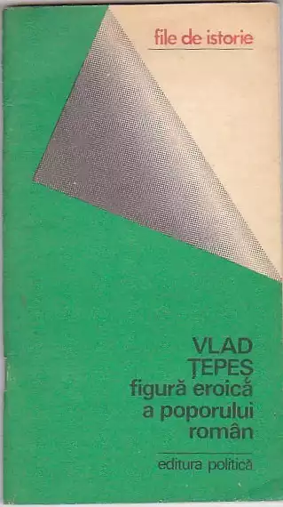 Vlad Țepeș, figură eroică a poporului român