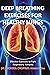 Deep Breathing Exercises Fo...