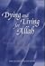 Dying And Living For Allah: The Last Will of Khurram Murad