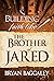 Building Faith Like the Brother of Jared by Bryon Baggaley
