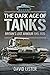 The Dark Age of Tanks: Britain's Lost Armour, 1945–1970
