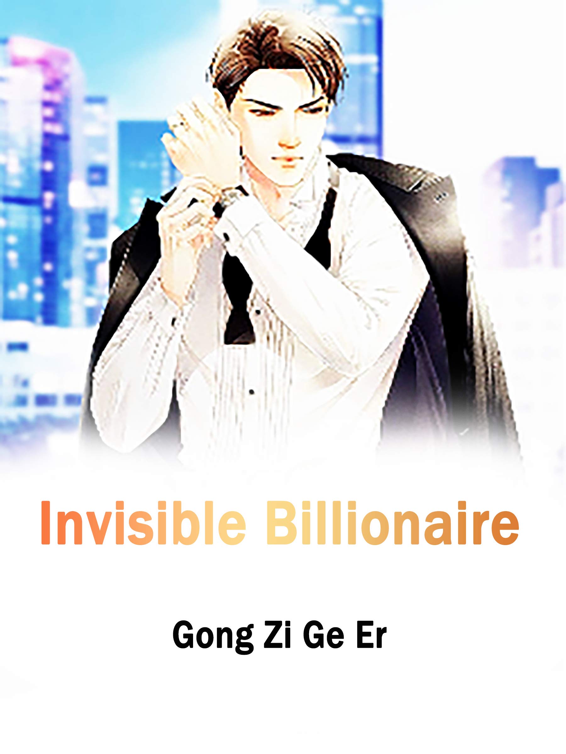 Invisible Billionaire: Volume 1 (Kindle Edition)