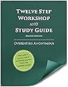 Twelve Step Workshop and Study Guide by Overeaters Anonymous