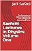 Sarfatti Lectures in Physics Volume One by Jack Sarfatti