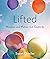 Lifted: Moments and Mercies...