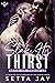 Slake His Thirst by Setta Jay