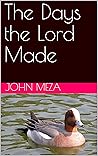The Days the Lord Made