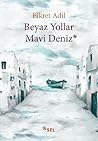Beyaz Yollar Mavi Deniz Beyaz Yollar Mavi Deniz