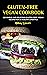 Gluten-Free Vegan Cookbook:...