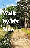 Walk by My Side: ...