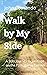 Walk by My Side: A Solo Journey to Santiago on the Portuguese Camino