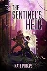 The Sentinel's Heir: An Epic Post-Apocalyptic Adventure (Midhaven Chronicles Book 2) The Sentinel's Heir: An Epic Post-Apocalyptic Adventure (Midhaven Chronicles Book 2)