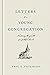 Letters to a Young Congregation: Nurturing the Growth of a Faithful church