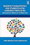 Reading Fundamentals for Students with Learning Difficulties: Instruction for Diverse K-12 Classrooms Reading Fundamentals for Students with Learning Difficulties: Instruction for Diverse K-12 Classrooms