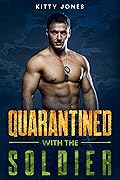 Quarantined With the Soldier
