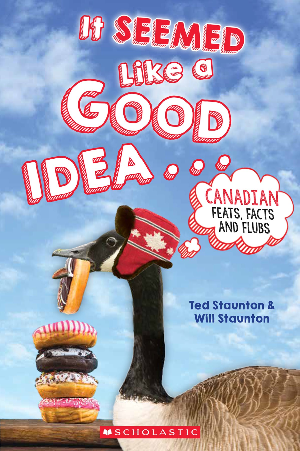 It Seemed Like a Good Idea... Canadian Feats, Facts and Flubs (Paperback)