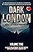 Dark London, Volume Two