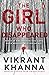 The Girl Who Disappeared by Vikrant Khanna The Girl Who Disappeared by Vikrant Khanna