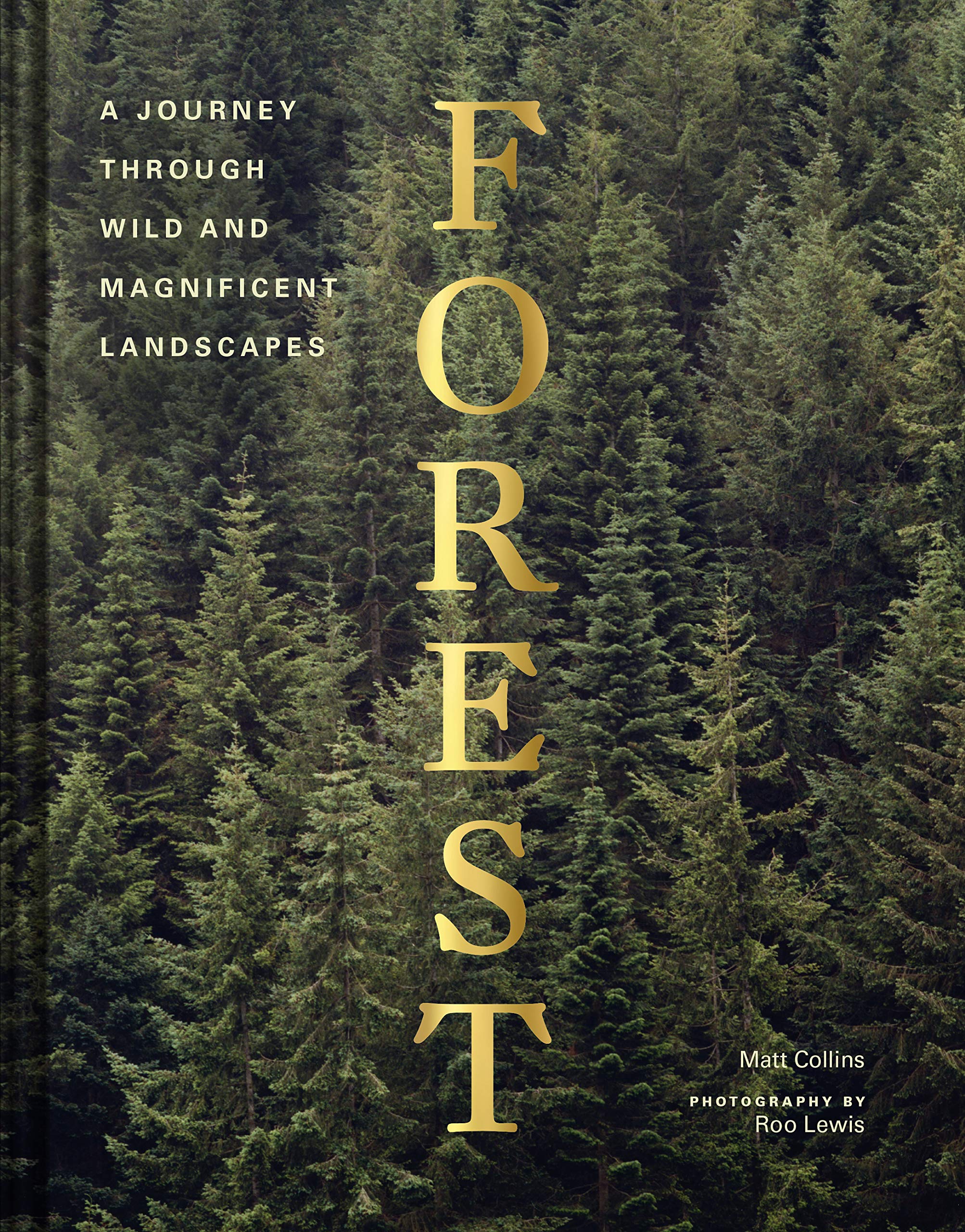 Forest: A Journey Through Wild and Magnificent Landscapes (Kindle Edition)