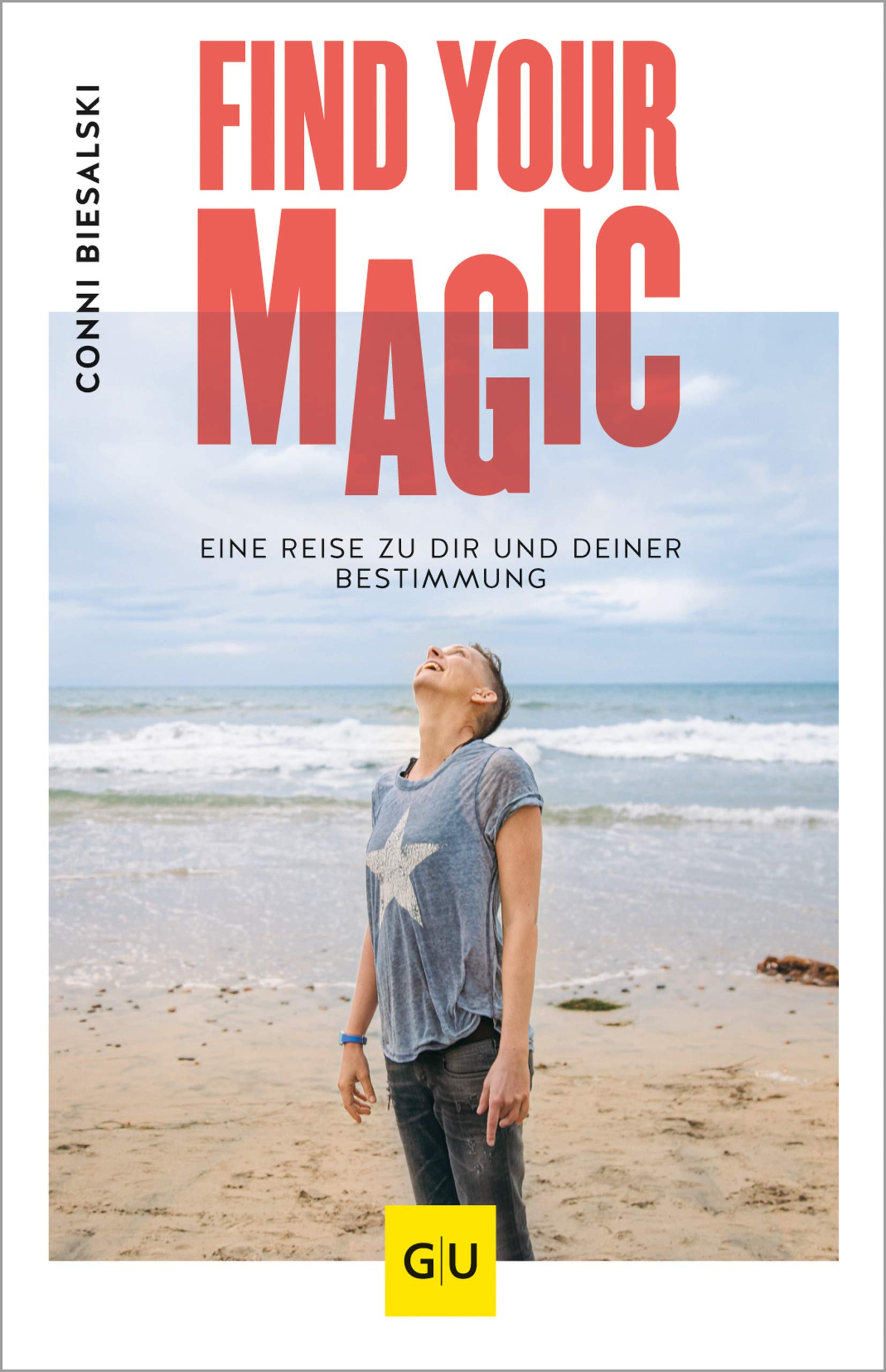 Find Your Magic: Eine Reise zu dir und deiner Bestimmung (GU Selbstfindung) (German Edition)