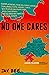 No One Cares: A guide to lo...
