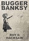 Bugger Banksy