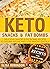 Keto Snacks & Fat Bombs: De...