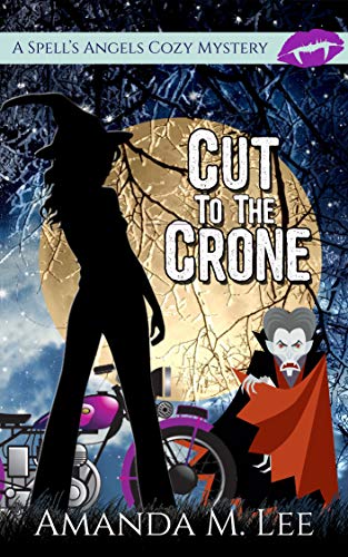 Cut to the Crone (Spell's Angels, #4)