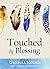 Touched by Blessing